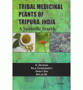 Tribal Medicinal Plants of Tripura, India : A Scientific Search